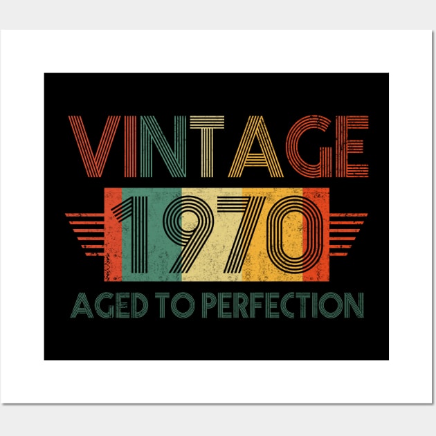 Vintage 1970 Aged to Perfection - Birthday gift Shirt - Retro Birthday Wall Art by Otis Patrick